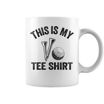 Golfing Jokes Golf Players Golfers Humor This Is My Coffee Mug | Mazezy