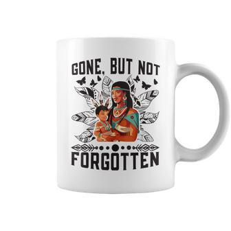 Gone But Cant Be Forgotten Awareness Day Indigenous Children Coffee Mug