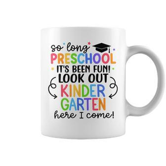 Graduate So Long Preschool Its Been Fun Look Out Kindergarte Coffee Mug - Thegiftio UK