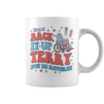 Groovy Back Up Terry Put It In Reverse Firework 4Th Of July IT Funny Gifts Coffee Mug | Mazezy