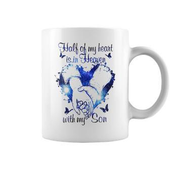 Half Of My Heart Is In Heaven With My Son Coffee Mug | Mazezy