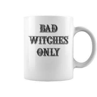 Halloween Funny Bad Witches Only Joke Witchy Vintage Scary Coffee Mug | Mazezy