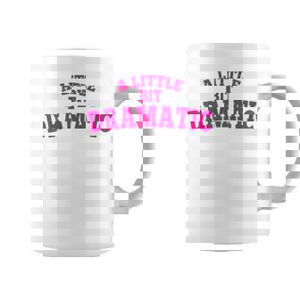 Halloween Queen Girls A Little Bit Dramatic Coffee Mug - Seseable