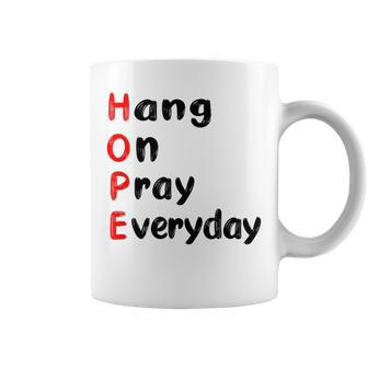 Hang On Pray Everyday Motivational Hope Acronym Coffee Mug | Mazezy