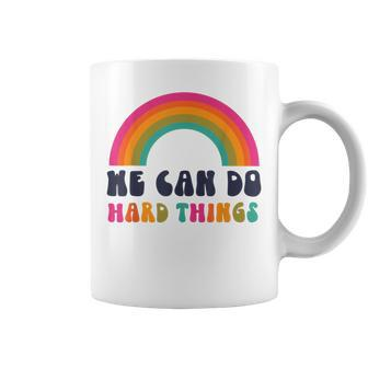 We Can Do Hard Things Ashley Scott s Coffee Mug | Mazezy