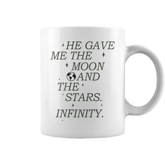 He Gave Me The Moon And The Stars Infinity Aesthetic Trendy Moon Funny Gifts Coffee Mug | Mazezy