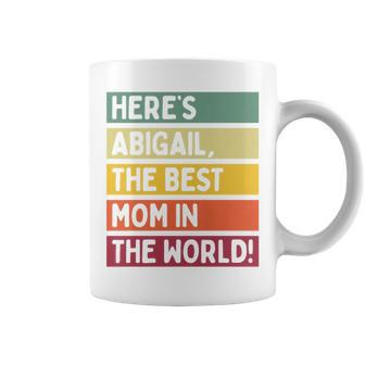 Here's Abigail The Best Mom In The World Mother's Day Retro Coffee Mug | Mazezy