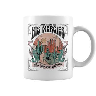 His Mercy Are New Every Morning Christian Design Coffee Mug | Mazezy