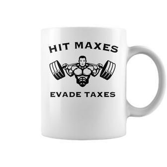 Hit Maxes Evade Taxes Funny Gym Fitness Lifting Workout Coffee Mug | Mazezy