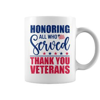 Honoring All Who Served Thank You Veterans Day American Flag Coffee Mug | Mazezy
