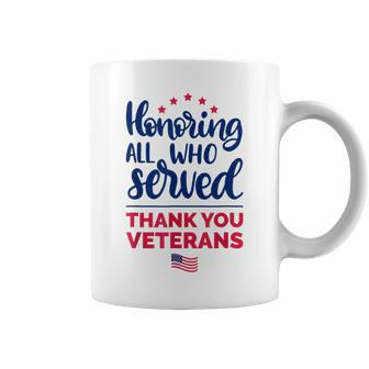 Honoring All Who Served Thank You Veterans Day Women Coffee Mug | Mazezy
