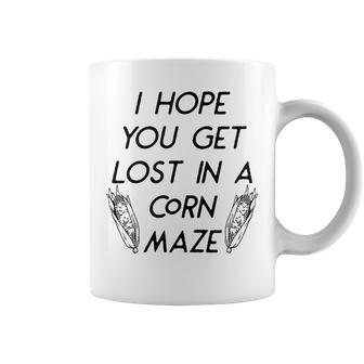 I Hope You Get Lost In A Corn Maze Fall Halloween Halloween Coffee Mug | Mazezy