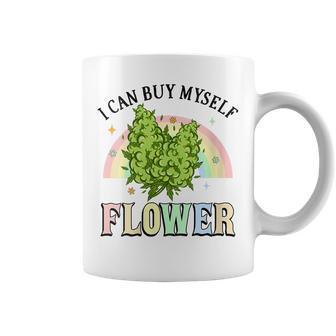 I Can Buy Myself Flowers Weed Funny Marijuana Bud Stoner Coffee Mug | Mazezy