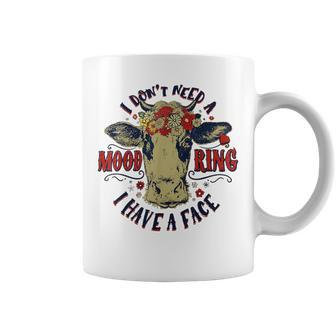 I Dont Need A Mood Ring I Have A Face Funny Cow Humor Humor Funny Gifts Coffee Mug | Mazezy