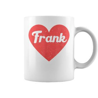 I Heart Frank First Names And Hearts I Love Frank Coffee Mug | Mazezy