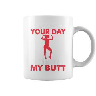 I Hope Your Day Is As Nice As My Butt Fitness Bodybuilding Gift For Womens Coffee Mug | Mazezy