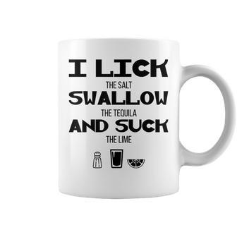 I Lick Swallow And Suck Alcohol Drinking Coffee Mug | Mazezy