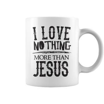 I Love Nothing More Than Jesus - Christian Faith Coffee Mug - Thegiftio UK
