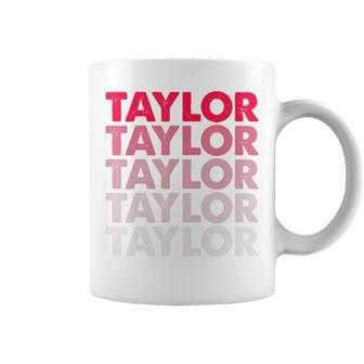 I Love Taylor First Name Taylor Coffee Mug - Seseable