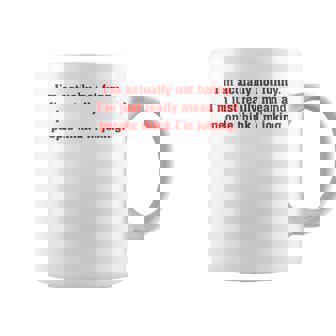 Im Actually Not Funny Im Just Mean And People Think Joking Coffee Mug | Seseable CA