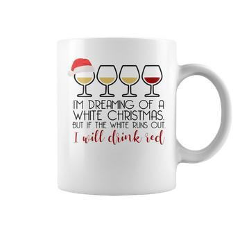 I'm Dreaming Of A White Christmas But Drink Red Wine Meme Coffee Mug | Mazezy
