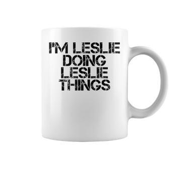 Im Leslie Doing Leslie Things Name Funny Birthday Gift Idea Coffee Mug | Mazezy