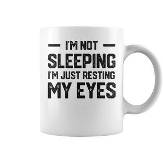 Im Not Sleeping Im Just Resting My Eyes Fathers Day Coffee Mug - Seseable