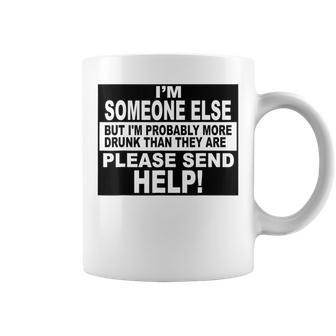 Im Someone Else But Im Probably More Drunk Than Coffee Mug - Thegiftio UK