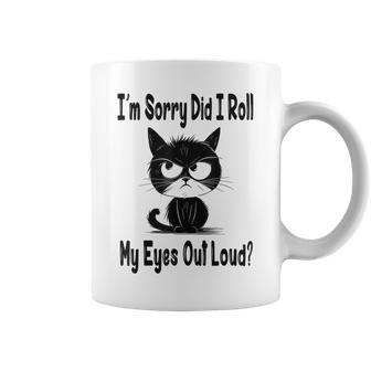 Im Sorry Did I Roll My Eyes Out Loud Funny Black Cat Kitten Coffee Mug | Mazezy