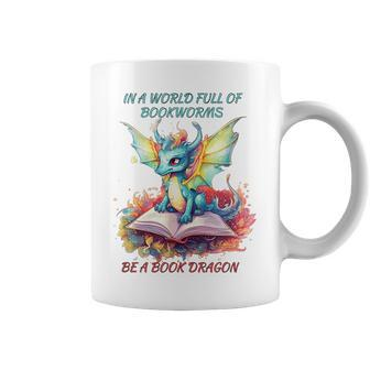 In A World Of Bookworms Be A Book Dragon Reading Book Lovers Reading Funny Designs Funny Gifts Coffee Mug | Mazezy