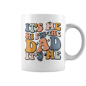 Its Me Hi Im The Dad Its Me Fathers Day Coffee Mug | Mazezy DE