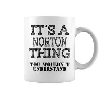 Its A Norton Thing You Wouldnt Understand Matching Family Coffee Mug - Seseable