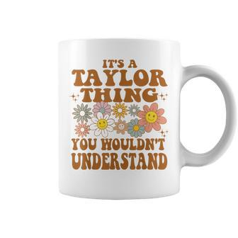 It's A Taylor Thing You Wouldn't Understand Retro Groovy Coffee Mug