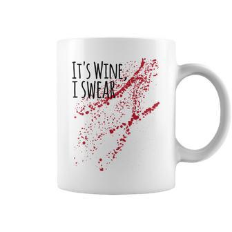 It S Wine Stain I Swear Not Zombie Blood Coffee Mug - Seseable
