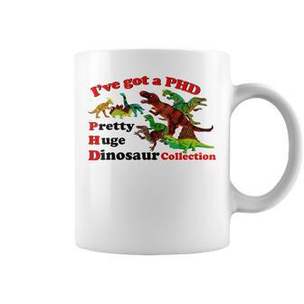 I’Ve Got A Phd Pretty Huge Dinosaur Collection Coffee Mug - Monsterry CA