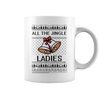 All The Jingle Ladies Ugly Christmas Sweaters Coffee Mug - Monsterry AU
