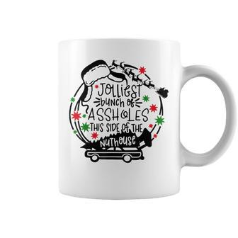 Jolliest Bunch Of Assholes This Side Of The Nut House Coffee Mug - Monsterry