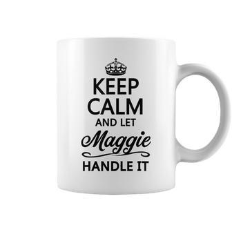 Keep Calm And Let Maggie Handle It Name Coffee Mug | Mazezy