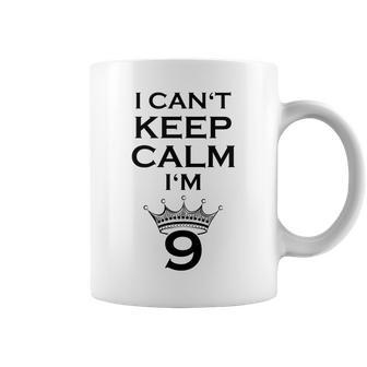 Kids Birthday Slogan - I Cant Keep Calm Im 9 Years Old 1 Coffee Mug | Mazezy