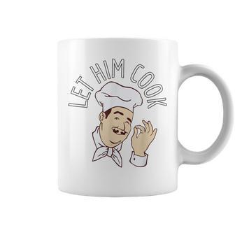 Let Him Cook Meme Coffee Mug | Mazezy