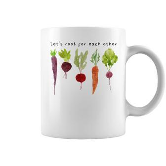 Lets Root For Each Other For Plant Mom Plant Lady Gifts For Mom Funny Gifts Coffee Mug | Mazezy
