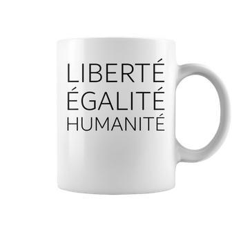Liberté Égalité Humanité - More Freedom Equality Humanity Coffee Mug - Thegiftio UK