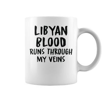 Libyan Blood Runs Through My Veins Novelty Sarcastic Word Coffee Mug - Seseable