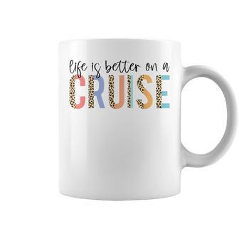 Life Is Better On A Cruise Cruise Life Family Matching Coffee Mug - Monsterry