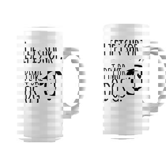 Life Is Short- Pet More Dogs Funny Dog Lover Design Coffee Mug - Thegiftio