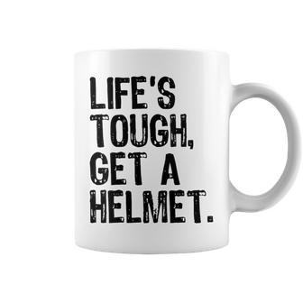 Life Is Tough Get A Helmet Graphic For And Coffee Mug - Monsterry UK
