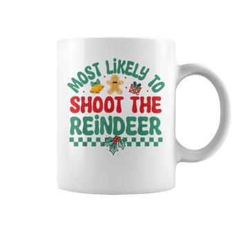 Most Likely To Shoot The Reindeer Christmas Pajamas Coffee Mug - Seseable
