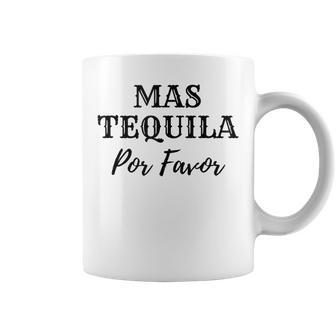 Mas Tequila More Tequila Please Funny Cinco De Mayo Drinking Coffee Mug - Thegiftio UK