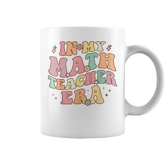 In My Math Teacher Era Retro Back To School Groovy Teacher Coffee Mug - Seseable