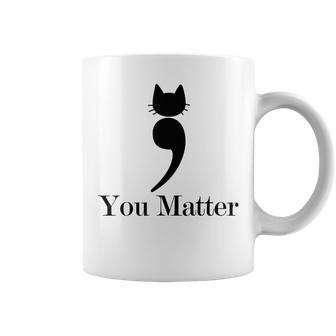 You Matter Semicolon Cat Coffee Mug - Monsterry